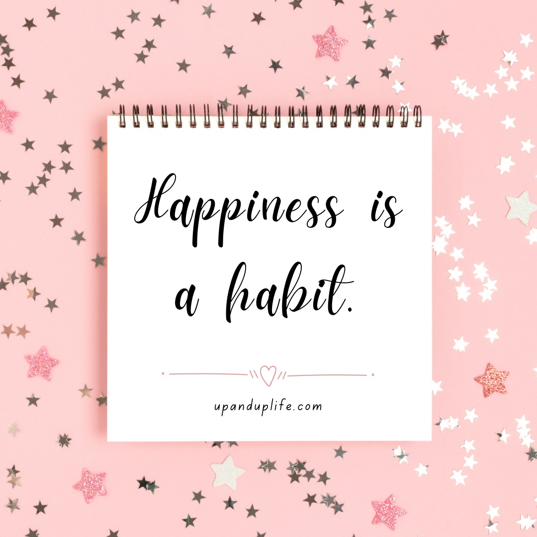 You are currently viewing Happiness Is A Habit