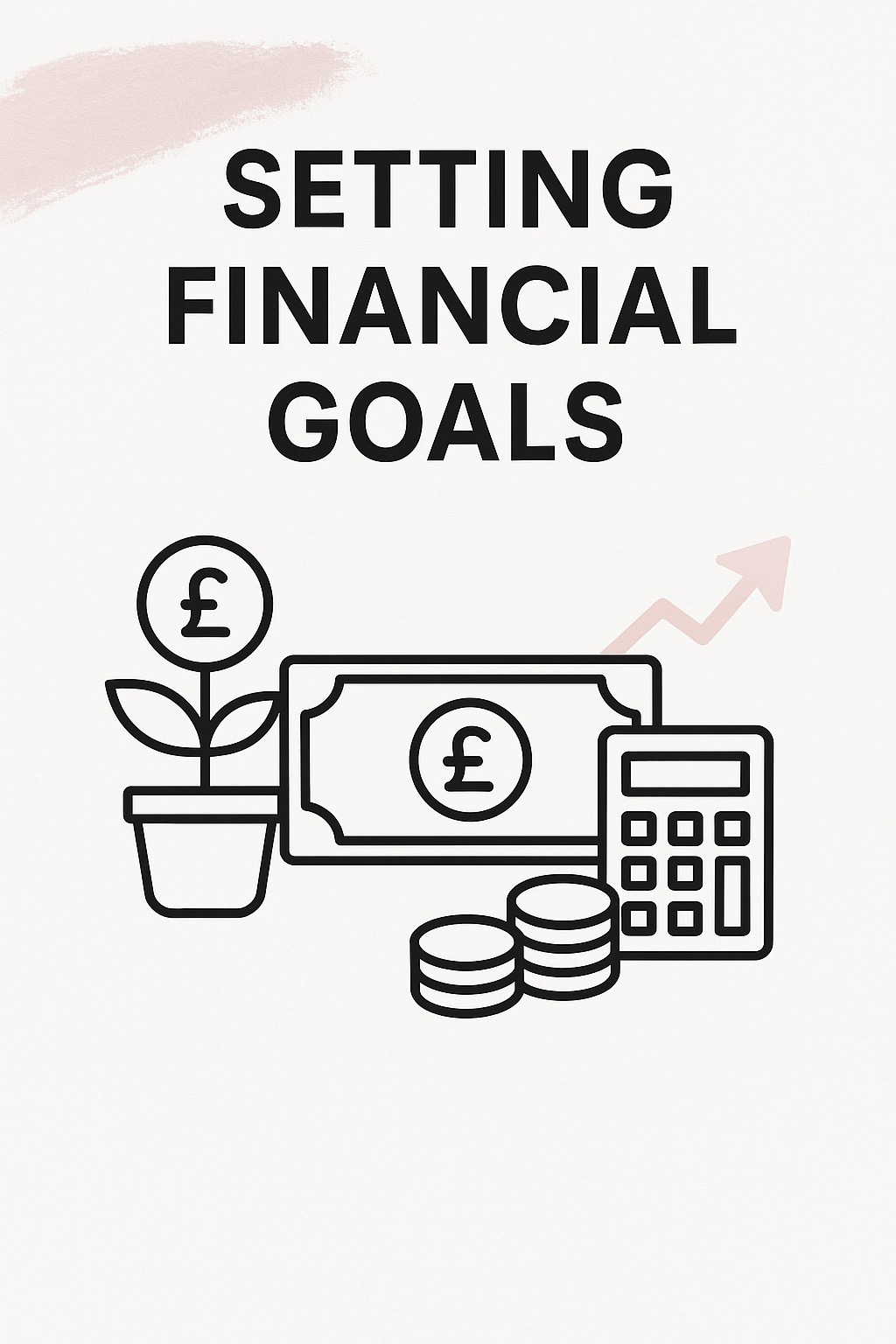 Read more about the article Setting Financial Goals: Why It Matters and How to Start